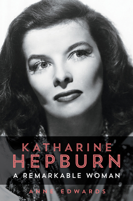 Katharine Hepburn: A Remarkable Woman 1493039199 Book Cover