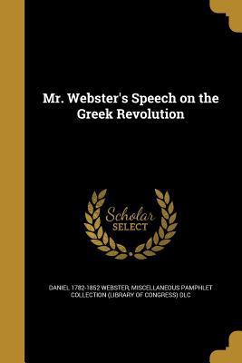 Mr. Webster's Speech on the Greek Revolution 1373453834 Book Cover