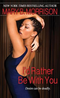 I'D Rather Be With You (If I Can't Have You, 2) [Large Print] 1410462765 Book Cover