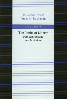 The Limits of Liberty: Between Anarchy and Levi... 0865972265 Book Cover