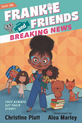 Frankie and Friends: Breaking News 1536222097 Book Cover