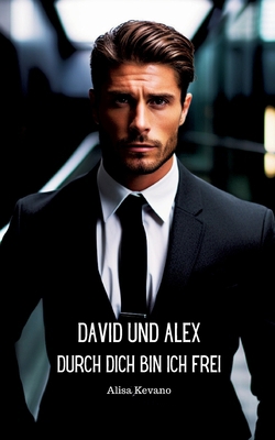 David und Alex Durch dich bin ich frei [German] 394658554X Book Cover