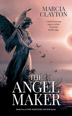 The Angel Maker: A heartwarming rags to riches ... 1838325913 Book Cover