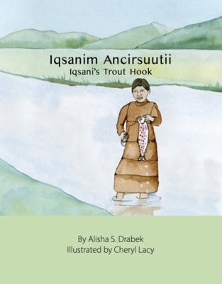 Paperback Iqsanim Ancirsuutii-Iqsani's Trout Hook Book