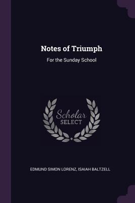 Notes of Triumph: For the Sunday School 1378562402 Book Cover