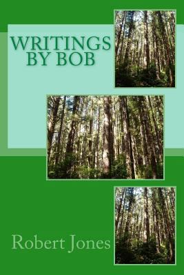 Writings by Bob 1986534448 Book Cover