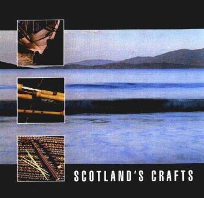 Scotland's Crafts 1901663426 Book Cover