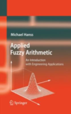 Applied Fuzzy Arithmetic: An Introduction with ... 3540242015 Book Cover