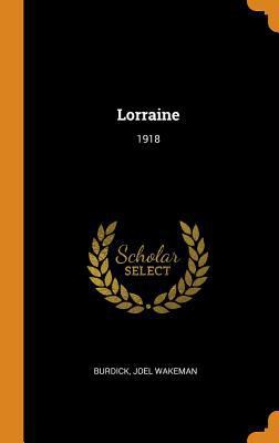 Lorraine: 1918 0353149837 Book Cover