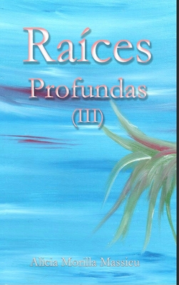 Raíces Profundas (III) [Spanish] 1716333806 Book Cover