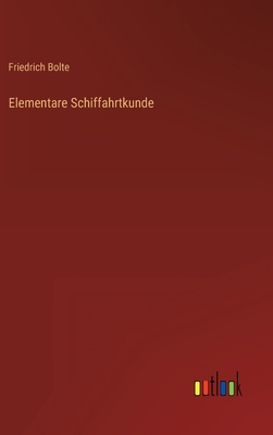 Elementare Schiffahrtkunde [German] 3368245112 Book Cover