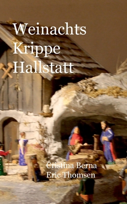 Weihnachts Krippe Hallstatt [German] 3757852524 Book Cover