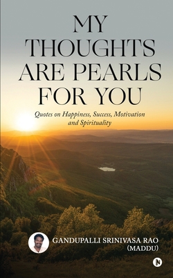 My Thoughts Are Pearls for You: Quotes on Happi... 1685233236 Book Cover