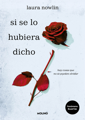 Si Se Lo Hubiera Dicho / If Only I Had Told Her [Spanish] 842724147X Book Cover