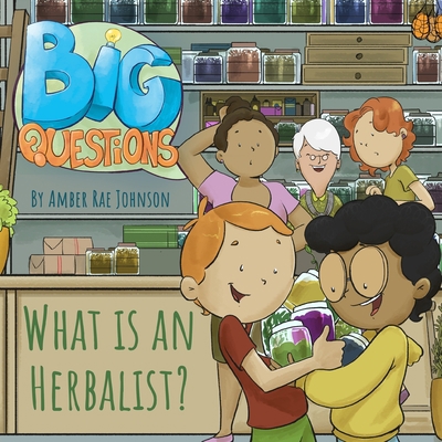 What Is An Herbalist? 1734437537 Book Cover