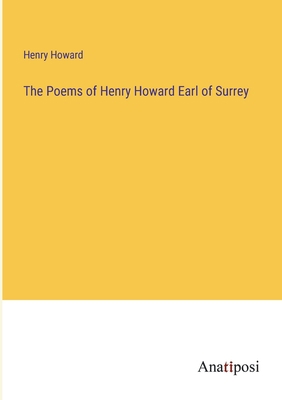 The Poems of Henry Howard Earl of Surrey 338216096X Book Cover