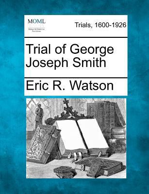 Trial of George Joseph Smith 1275112072 Book Cover