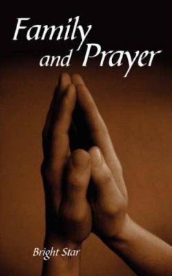 Family and Prayer 1425978312 Book Cover