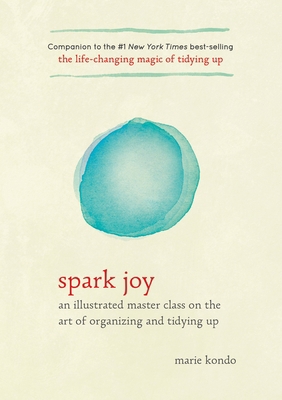 Spark Joy: An Illustrated Master Class on the A... 1607749726 Book Cover