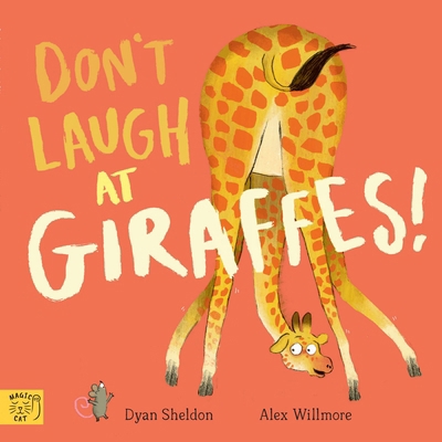 Magic Cat Publishing Dont Laugh at Giraffes. 191556963X Book Cover