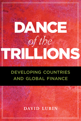 Dance of the Trillions: Developing Countries an... 0815736746 Book Cover