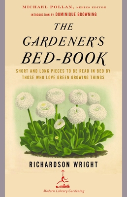 The Gardener's Bed-Book: Short and Long Pieces ... 0812968735 Book Cover