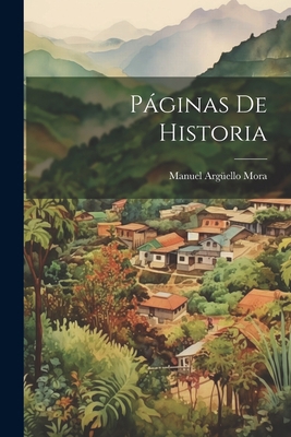 Páginas De Historia [Spanish] 1021697184 Book Cover