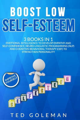 Boost Low Self-Esteem: 3 Books in 1 - Emotional... B08NMGCTBN Book Cover