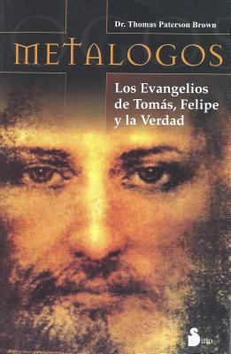 Metalogos: Los Evangelios de Tomas, Felipe y la... [Spanish] 8478086773 Book Cover