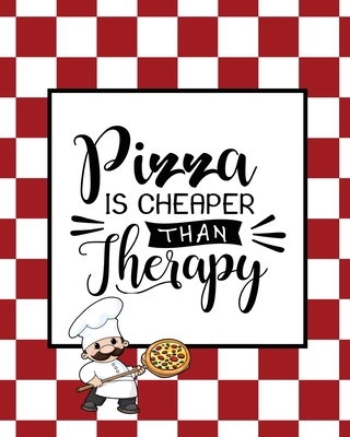 Pizza Is Cheaper Than Therapy, Pizza Review Jou... 1649441290 Book Cover