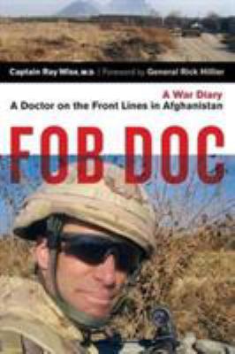 Fob Doc: A Doctor on the Front Lines in Afghani... 1771621060 Book Cover