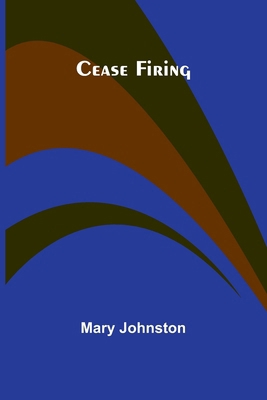 Cease firing 936638367X Book Cover