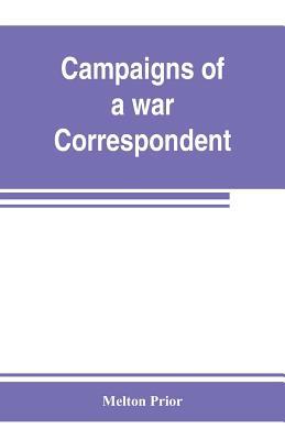 Campaigns of a war correspondent 9353802954 Book Cover