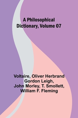 A Philosophical Dictionary, Volume 07 9357721282 Book Cover