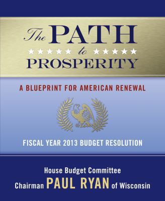 The Path to Prosperity: A Blueprint for America... 0765337045 Book Cover