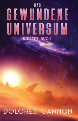 Das Gewundene Universum Drittes Buch [German] 1950608166 Book Cover