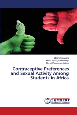 Contraceptive Preferences and Sexual Activity A... 6207995880 Book Cover