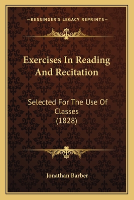 Exercises in Reading and Recitation: Selected f... 1164640712 Book Cover