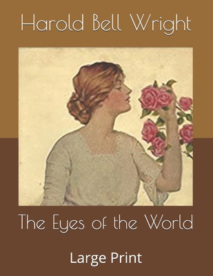 The Eyes of the World: Large Print B086B9VCKX Book Cover