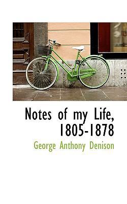 Notes of My Life, 1805-1878 111384857X Book Cover