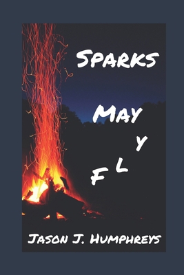 Sparks May Fly 1775156680 Book Cover