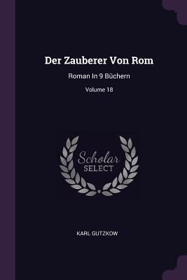 Der Zauberer Von Rom: Roman In 9 Büchern; Volum... 1378413660 Book Cover