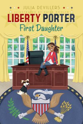 Liberty Porter, First Daughter 1416995846 Book Cover