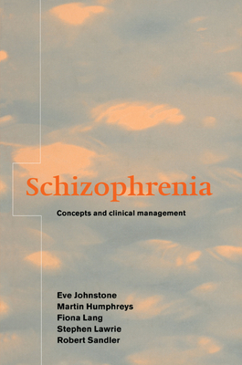 Schizophrenia: Concepts and Clinical Management 0521200997 Book Cover