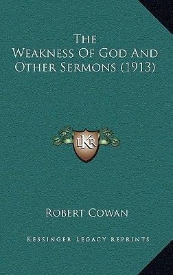 The Weakness of God and Other Sermons (1913) 1164339567 Book Cover