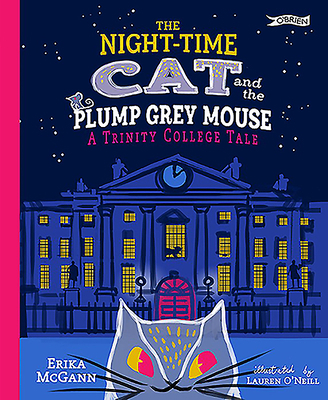 The Night-Time Cat and the Plump, Grey Mouse: A... 1847179452 Book Cover