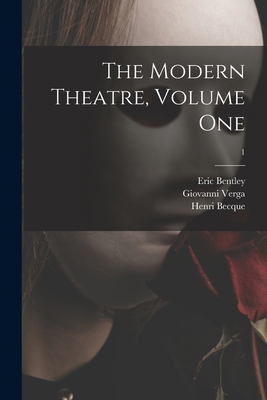 The Modern Theatre, Volume One; 1 1013895185 Book Cover