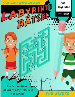 Labyrinth Rätsel für Kinder ab 4: 100 Spaß und ... [German] B08B3889BY Book Cover