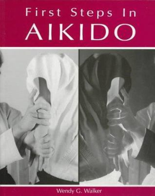 First Steps in Aikido 1874250502 Book Cover