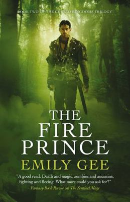 The Fire Prince: Cursed Kingdoms trilogy 1781082391 Book Cover